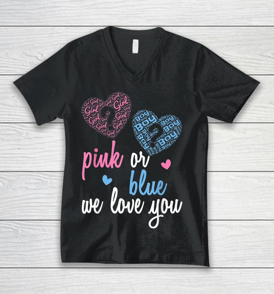 Gender Reveal Pink Or Blue  Boy Or Girl We Love You Unisex V-Neck T-Shirt