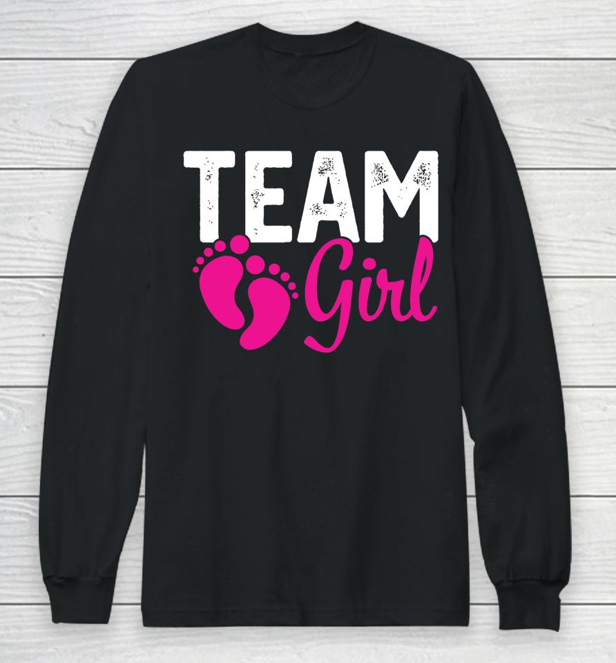 Gender Reveal Team Girl Pink Long Sleeve T-Shirt