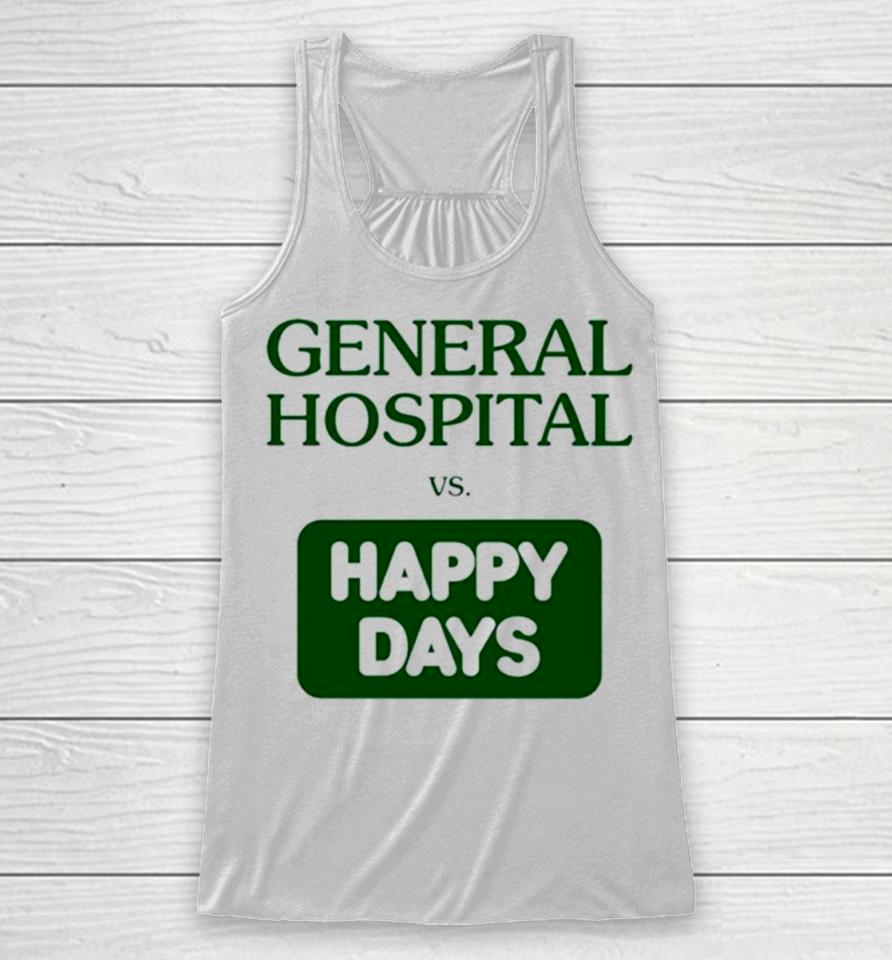 General Hospital Vs Happy Days Racerback Tank