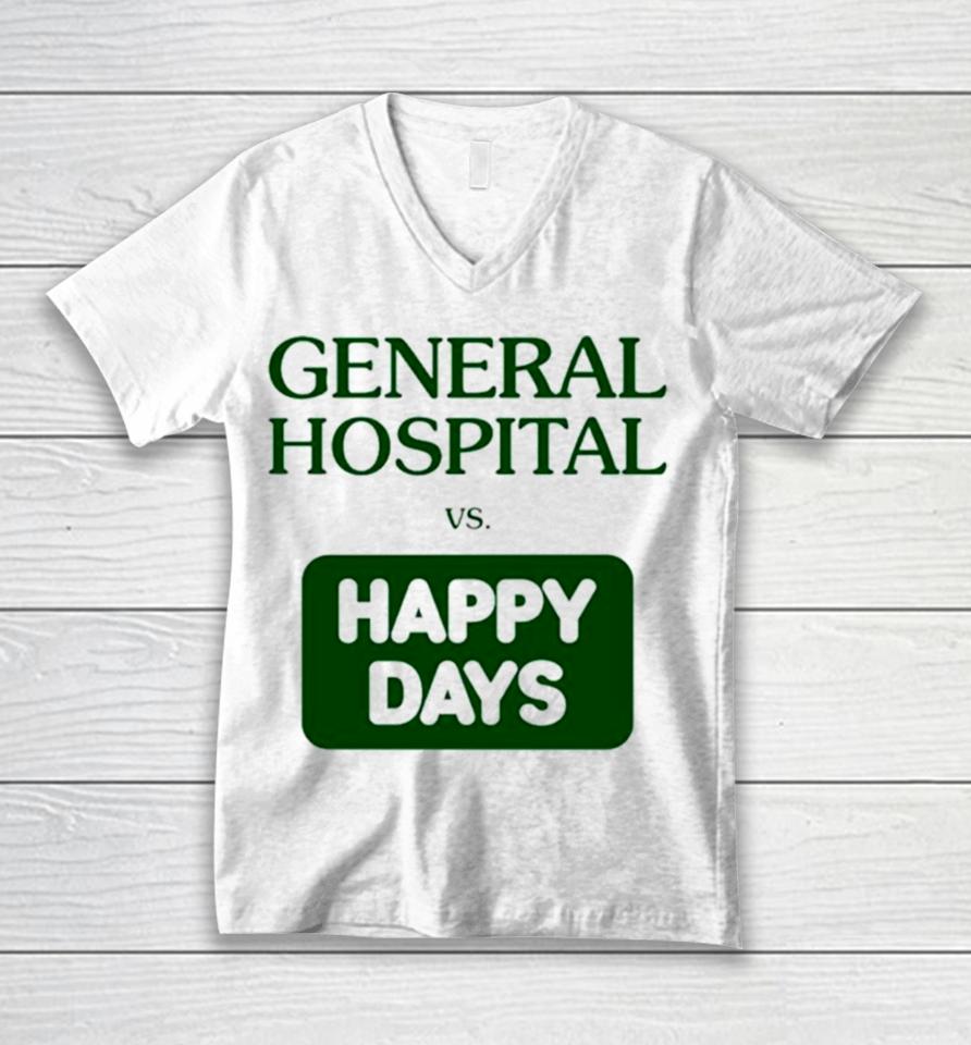 General Hospital Vs Happy Days Unisex V-Neck T-Shirt