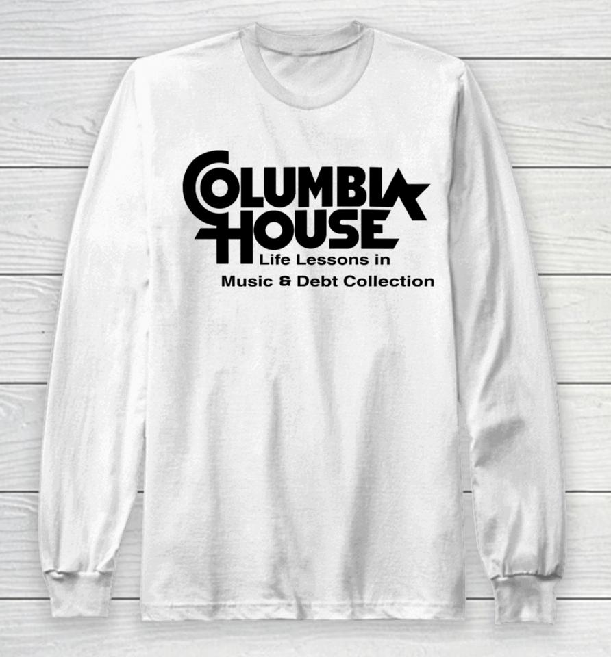 Genx Jono Columbia House Life Lessons In Music &Amp; Debt Collection Long Sleeve T-Shirt