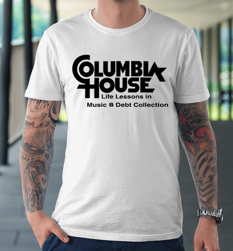 Genx Jono Columbia House Life Lessons In Music &Amp; Debt Collection Premium T-Shirt