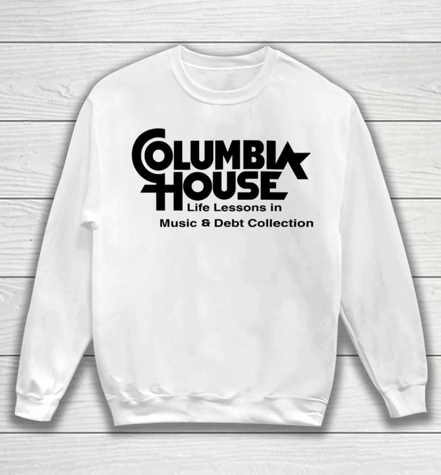 Genx Jono Columbia House Life Lessons In Music &Amp; Debt Collection Sweatshirt