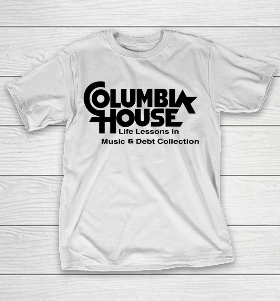 Genx Jono Columbia House Life Lessons In Music &Amp; Debt Collection T-Shirt