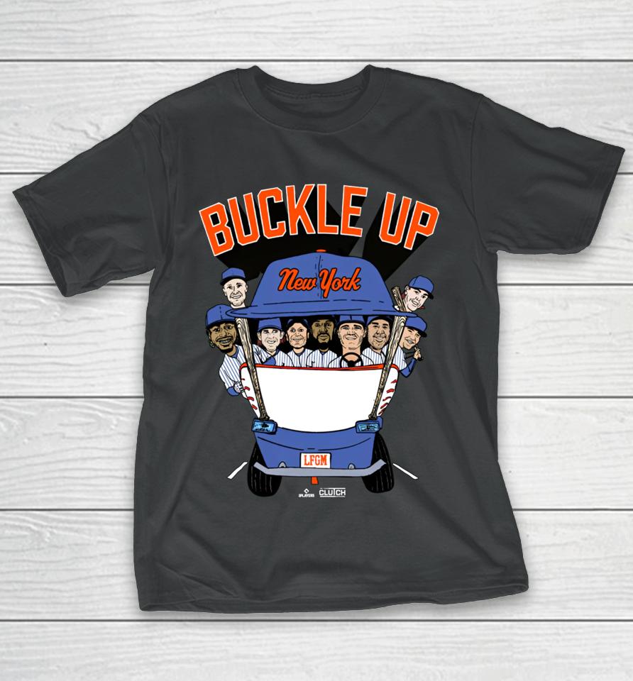 Geny Mets Report Buckle Up New York T-Shirt