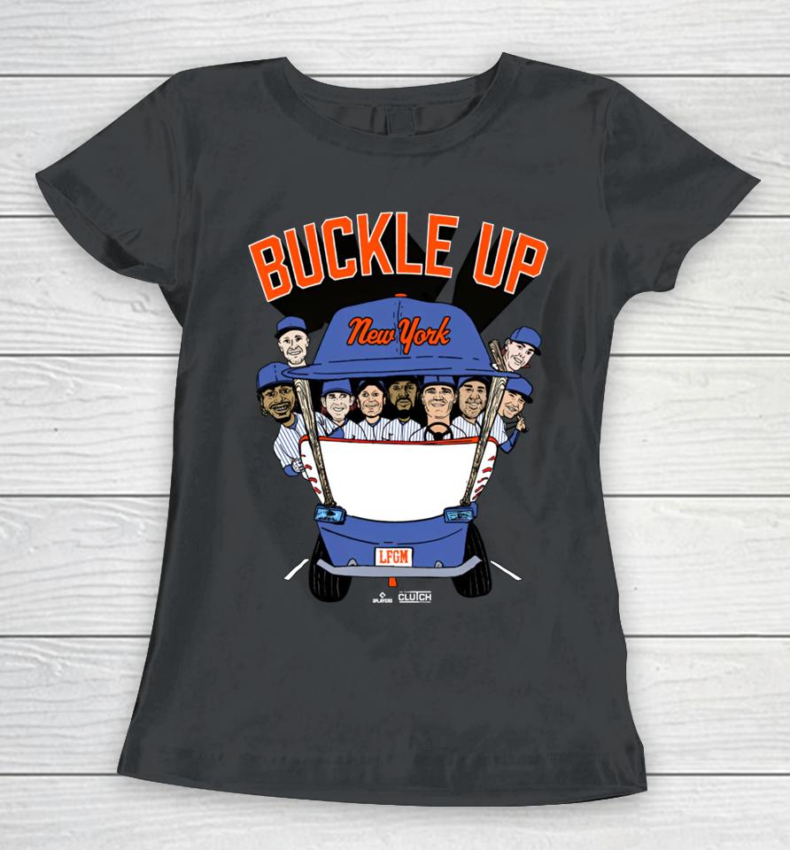 Geny Mets Report Buckle Up New York Women T-Shirt