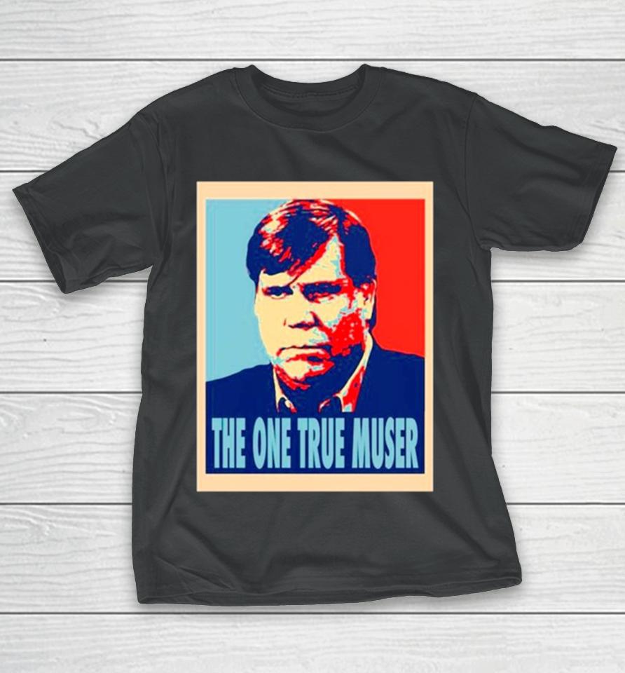 George Dunham The One True Muser T-Shirt