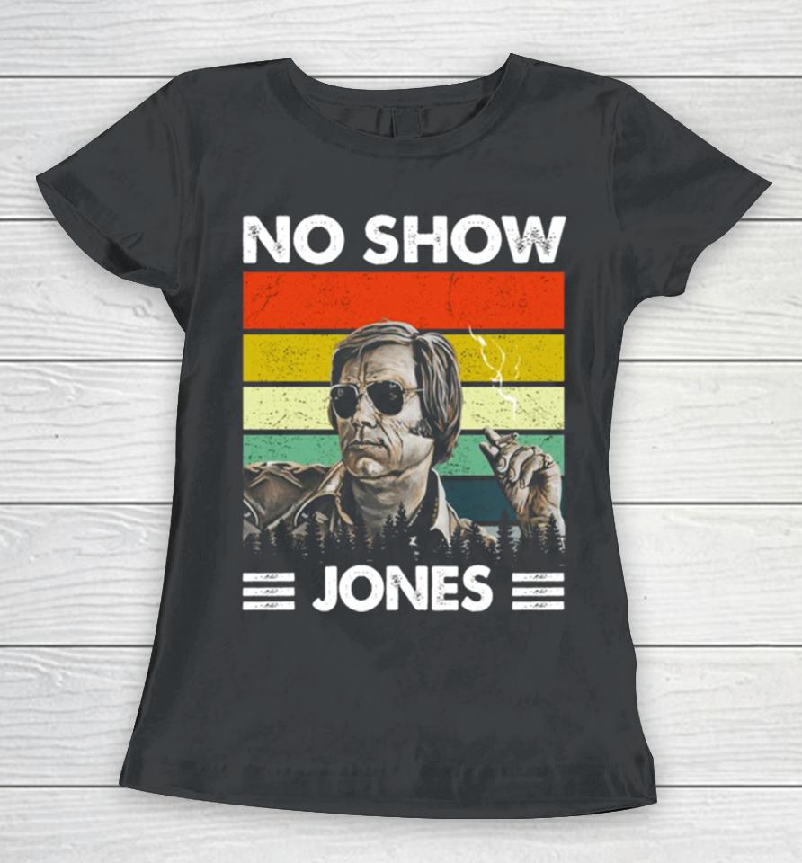 George Jones No Show Jones Country Music Legend Notorious Artist Transparent Women T-Shirt