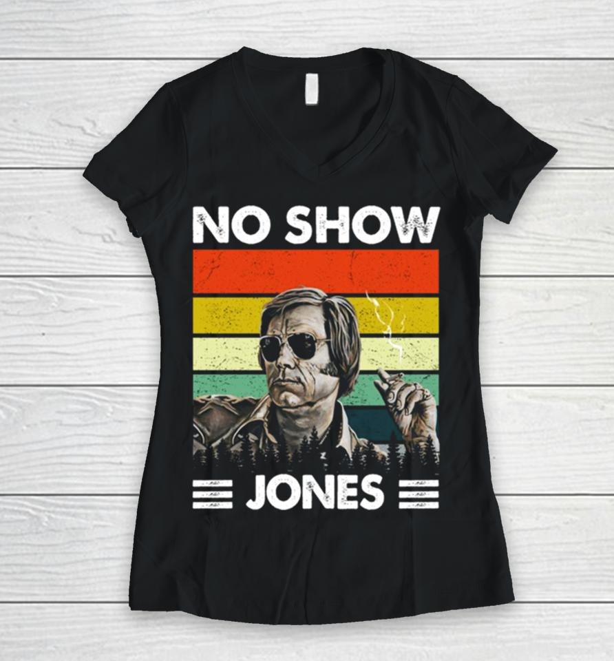 George Jones No Show Jones Country Music Legend Notorious Artist Transparent Women V-Neck T-Shirt