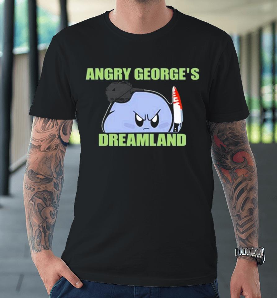 George Kirby Wearing Angry George’s Dreamland Premium T-Shirt