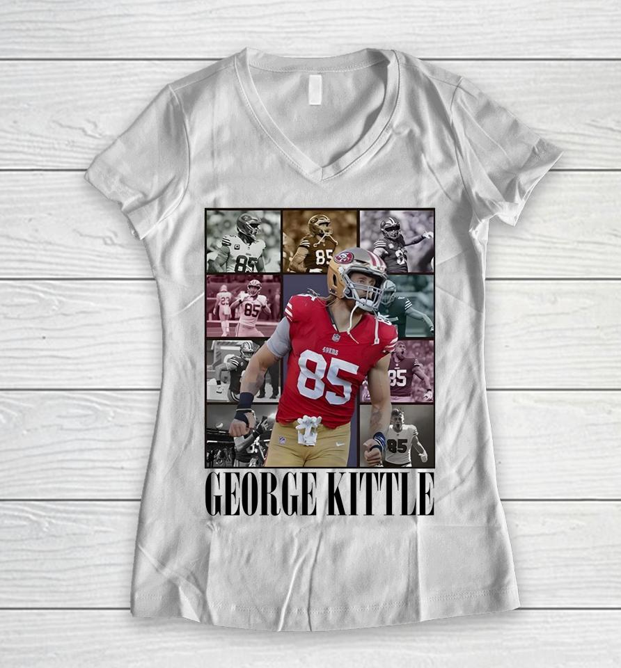 George Kittle 85 San Francisco 49Ers The Eras Tour Women V-Neck T-Shirt