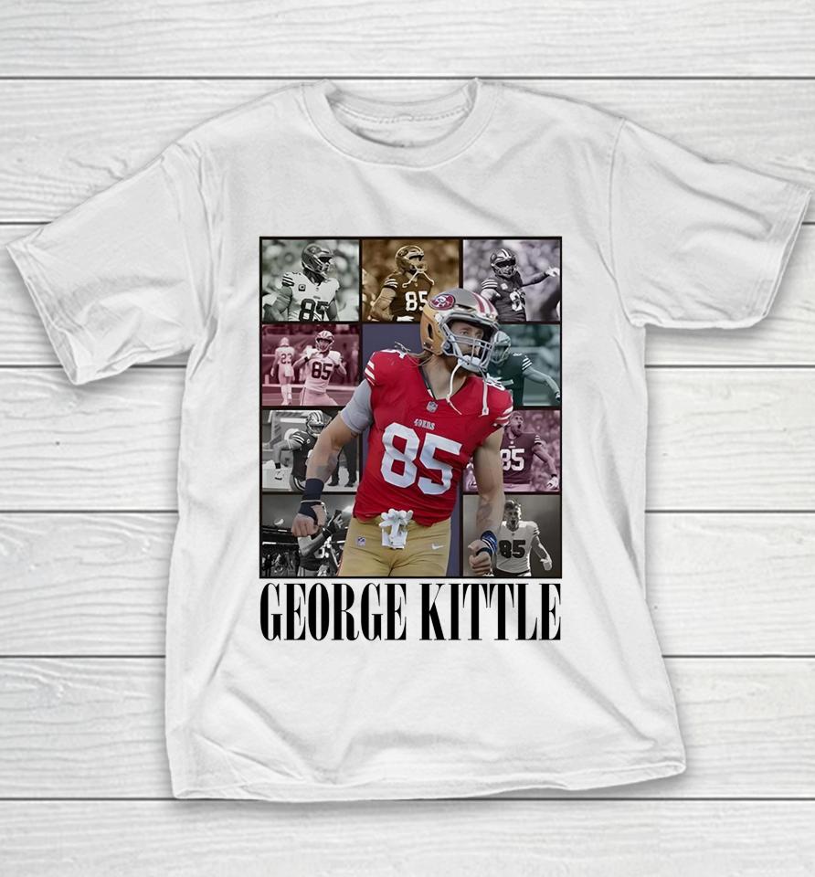 George Kittle 85 San Francisco 49Ers The Eras Tour Youth T-Shirt