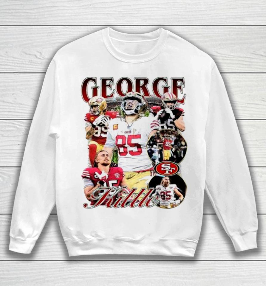George Kittle San Francisco 49Ers Football Vintage 2023 Sweatshirt