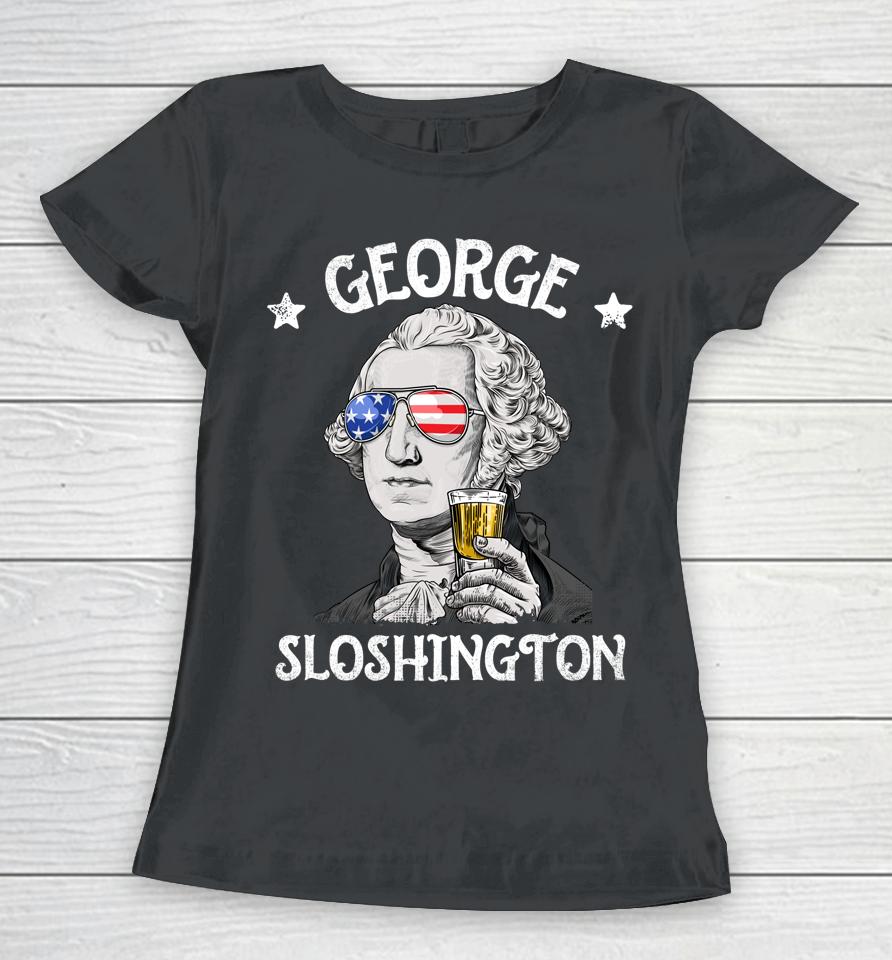 George Sloshington Washington 4Th Of July Usa Flag Women T-Shirt