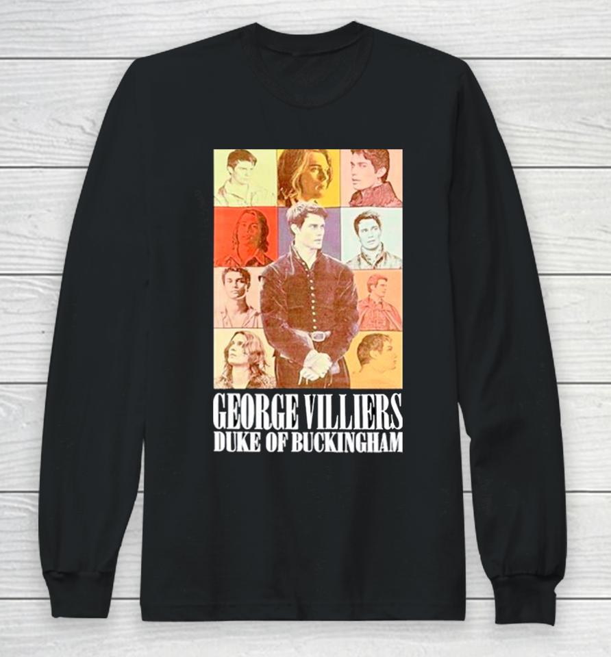 George Villiers Duke Of Buckingham Eras Tour Long Sleeve T-Shirt