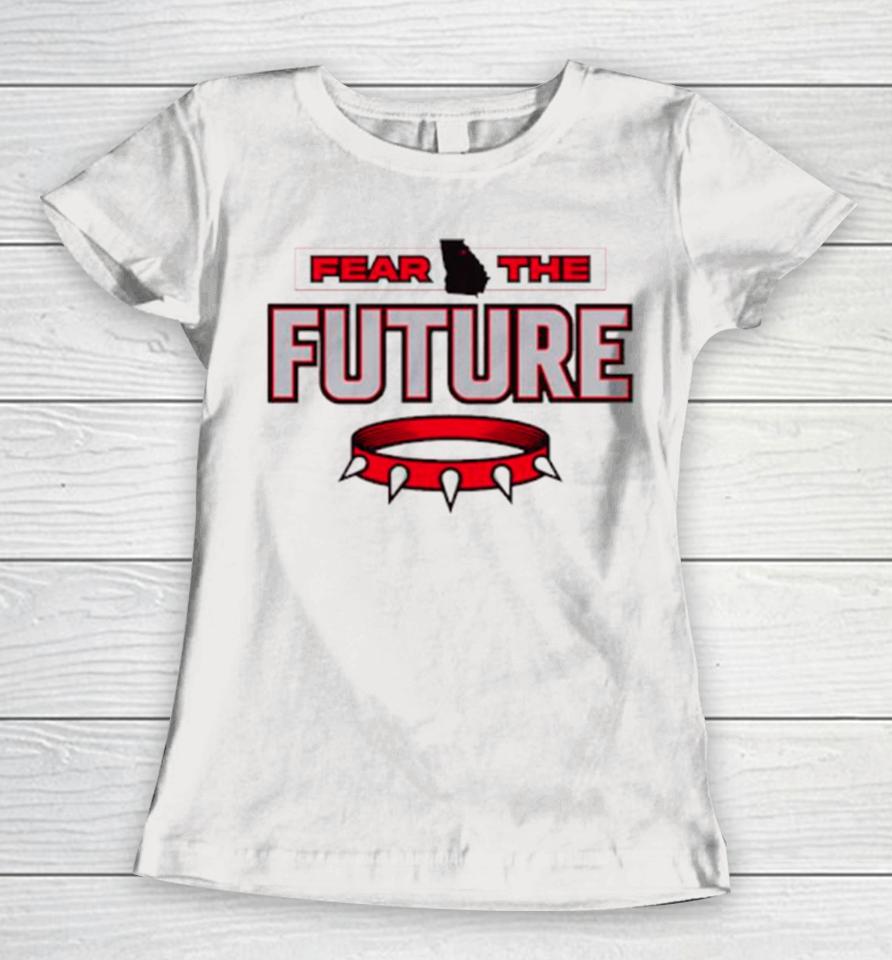 Georgia Bulldogs Fear The Future Envy The Past Women T-Shirt