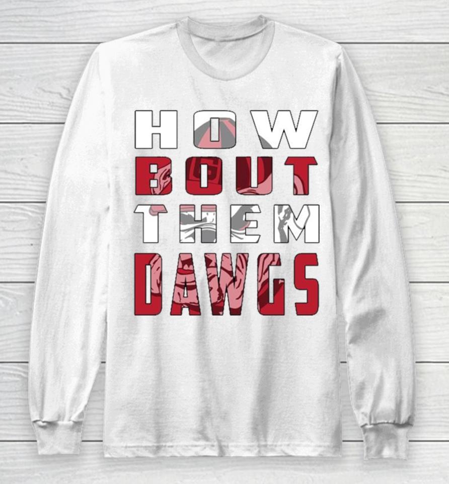 Georgia Bulldogs How Bout Them Dawgs 2023 Long Sleeve T-Shirt