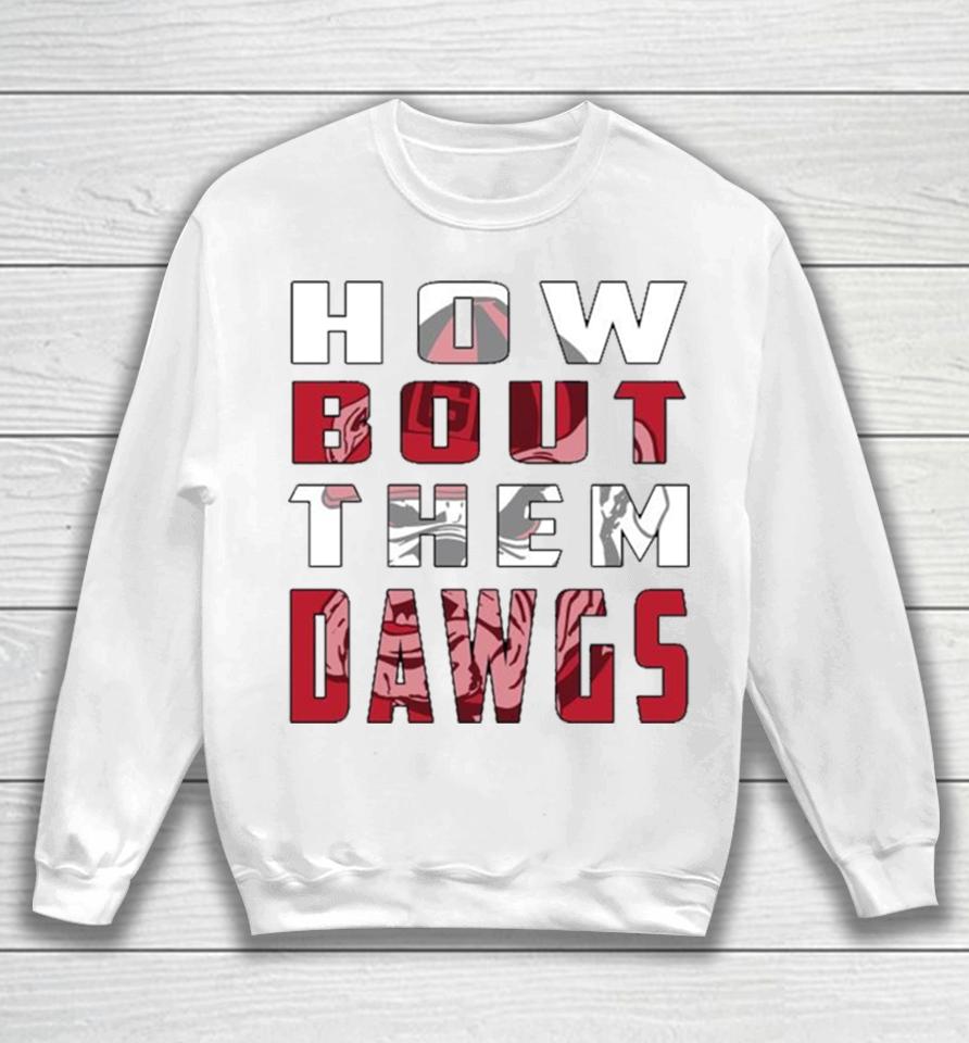 Georgia Bulldogs How Bout Them Dawgs 2023 Sweatshirt