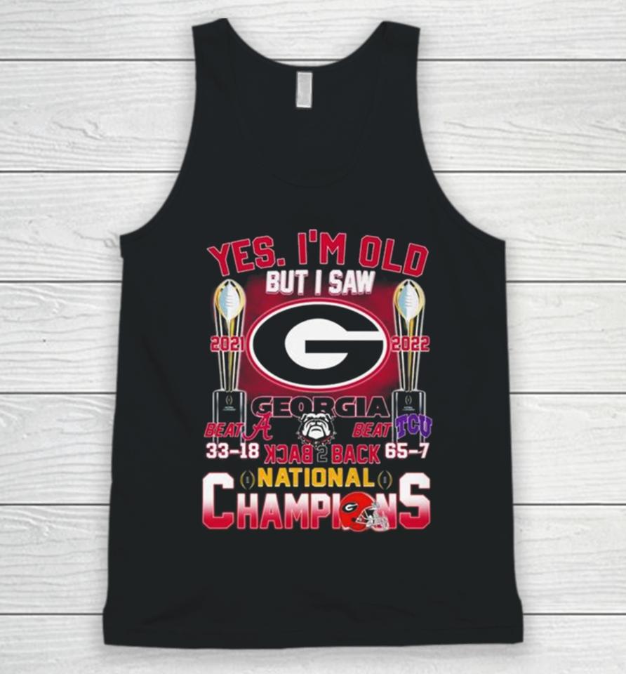 Georgia Bulldogs Yes I’m Old But I Saw Back 2 Back National Champions Unisex Tank Top