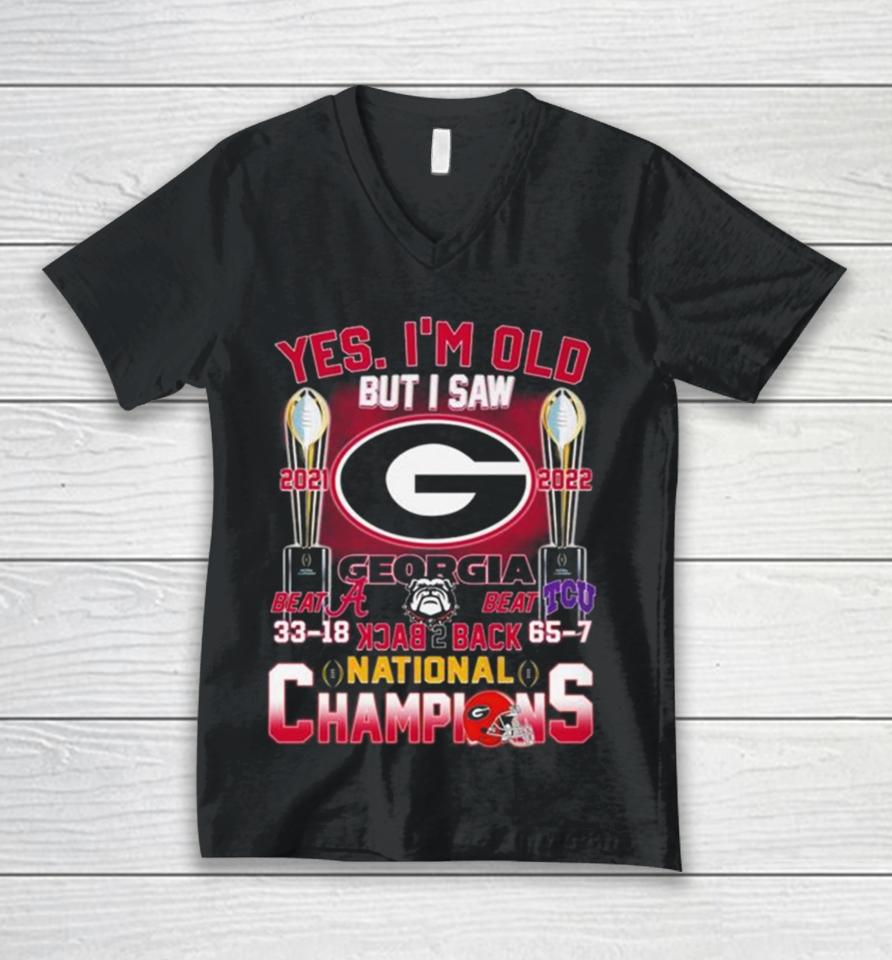 Georgia Bulldogs Yes I’m Old But I Saw Back 2 Back National Champions Unisex V-Neck T-Shirt