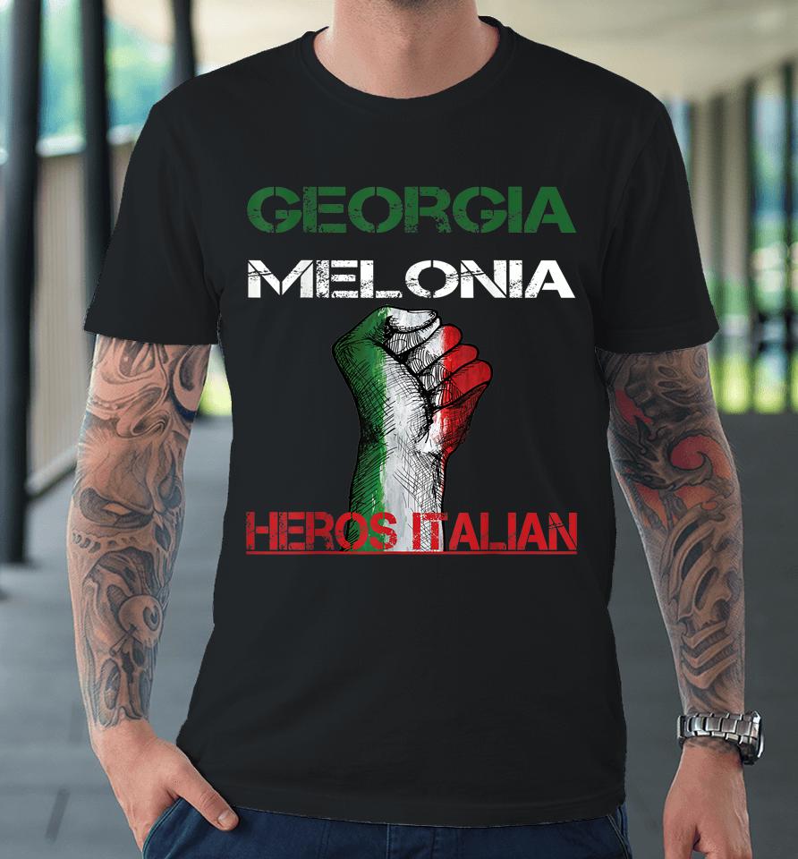 Georgia Meloni Italian Hero Premium T-Shirt
