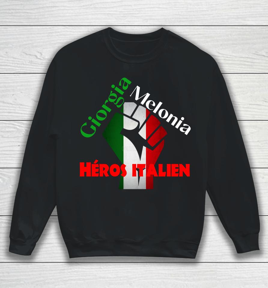 Georgia Meloni Italian Hero Sweatshirt