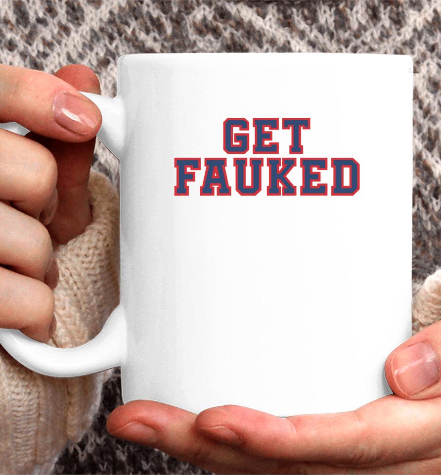 Get Fauked Coffee Mug