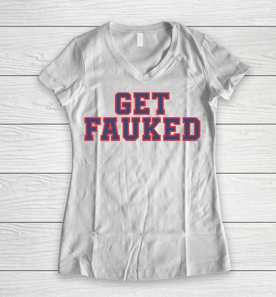 Get Fauked Women V-Neck T-Shirt