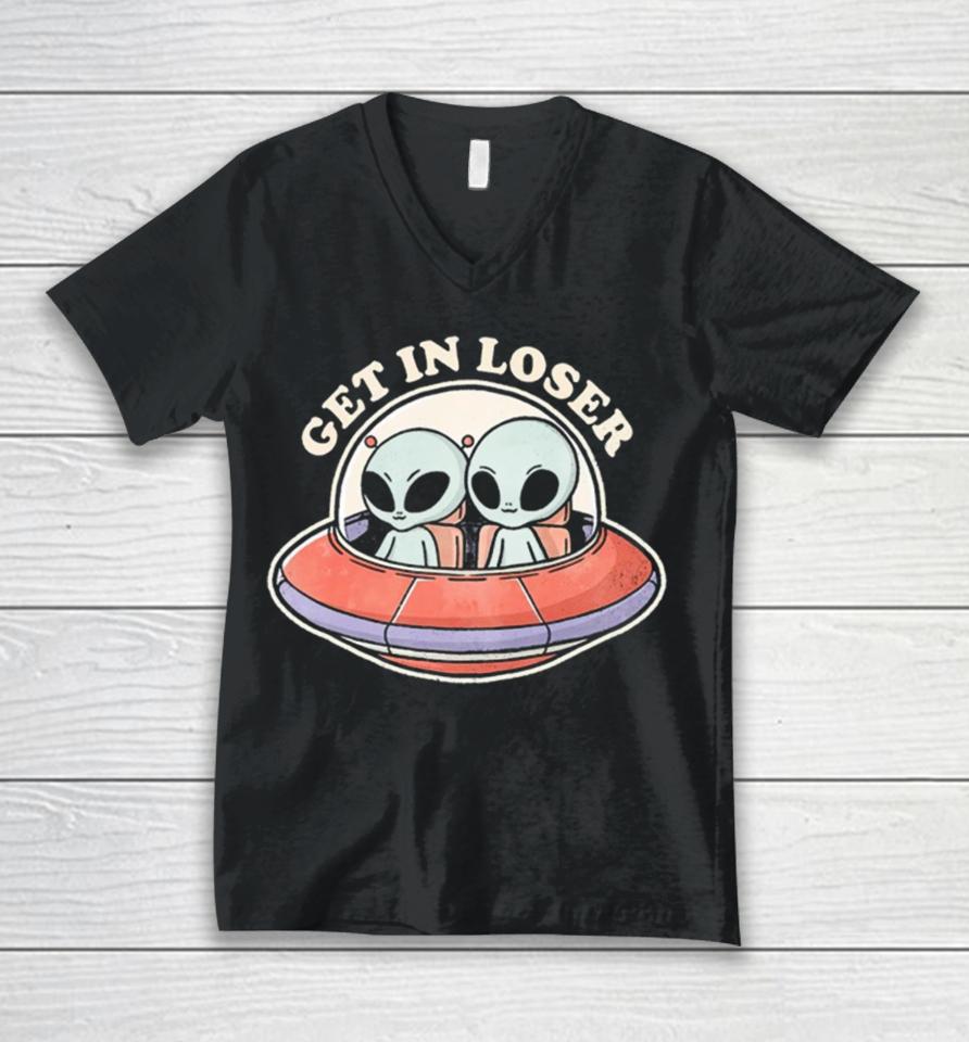 Get In Loser Aliens Unisex V-Neck T-Shirt