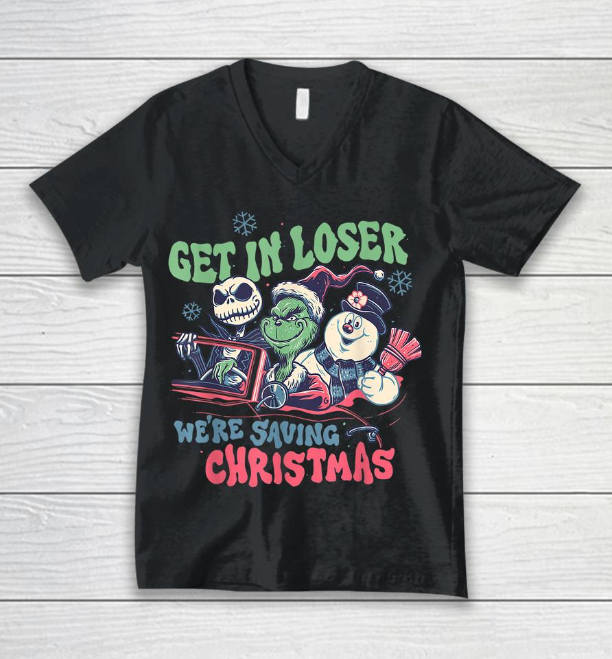 Get In Loser We're Saving Santa Snowman Christmas Unisex V-Neck T-Shirt