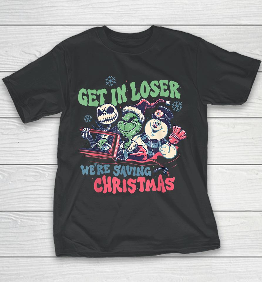 Get In Loser We're Saving Santa Snowman Christmas Youth T-Shirt