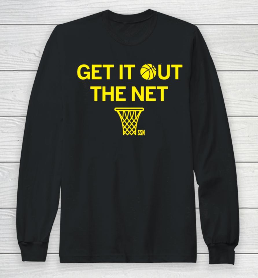 Get It Out The Net Long Sleeve T-Shirt