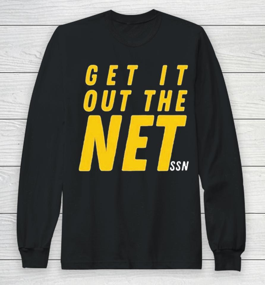 Get It Out The Net Ssn Long Sleeve T-Shirt