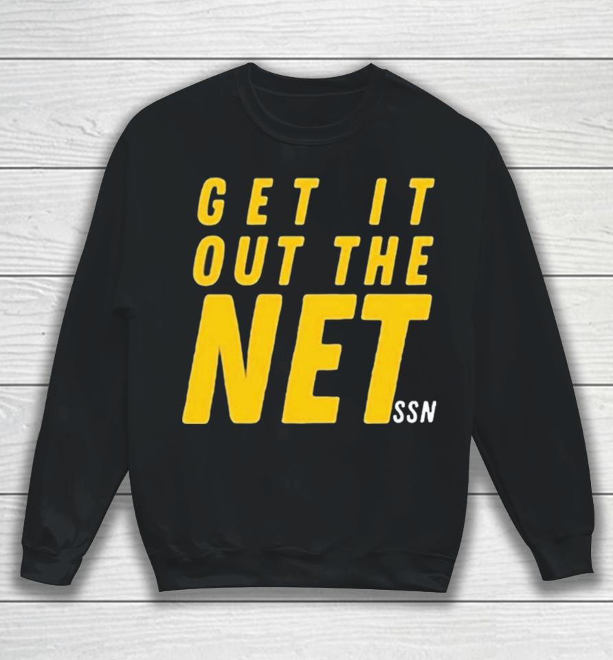 Get It Out The Net Ssn Sweatshirt