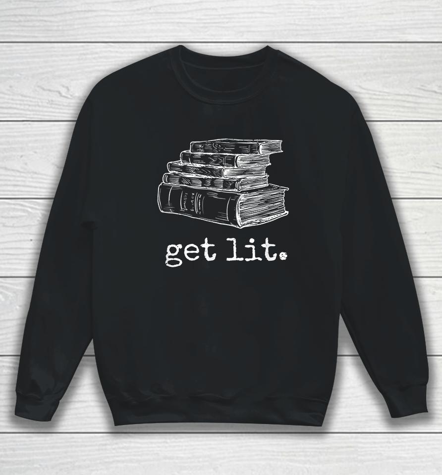 Get Lit With Books Sweatshirt
