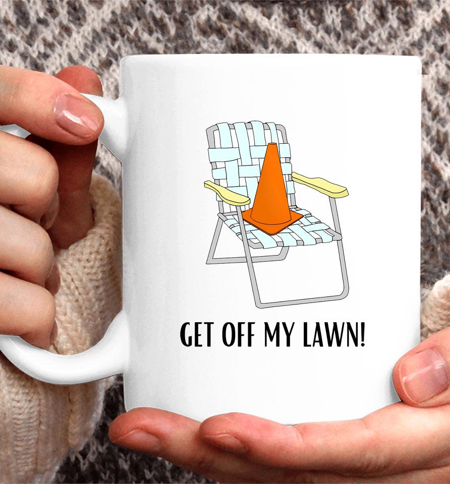 Get Off My Lawn Coffee Mug