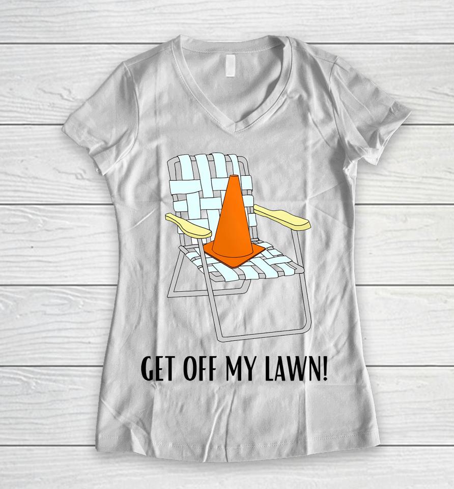 Get Off My Lawn Women V-Neck T-Shirt