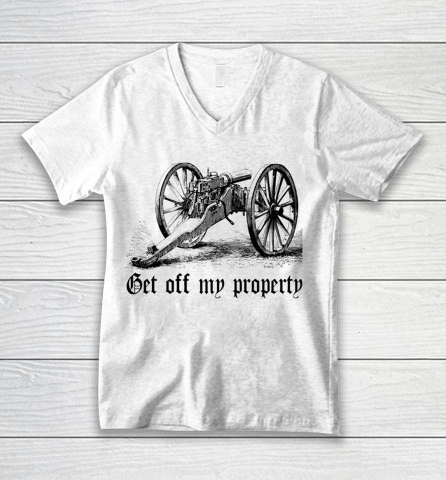 Get Off My Property Montigny Mitrailleuse Unisex V-Neck T-Shirt