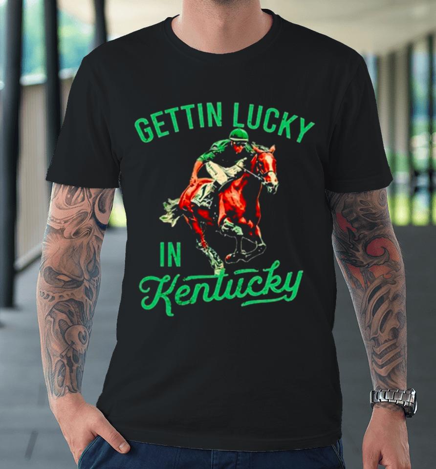Getting Lucky In Kentucky Derby Horse Racing Premium T-Shirt