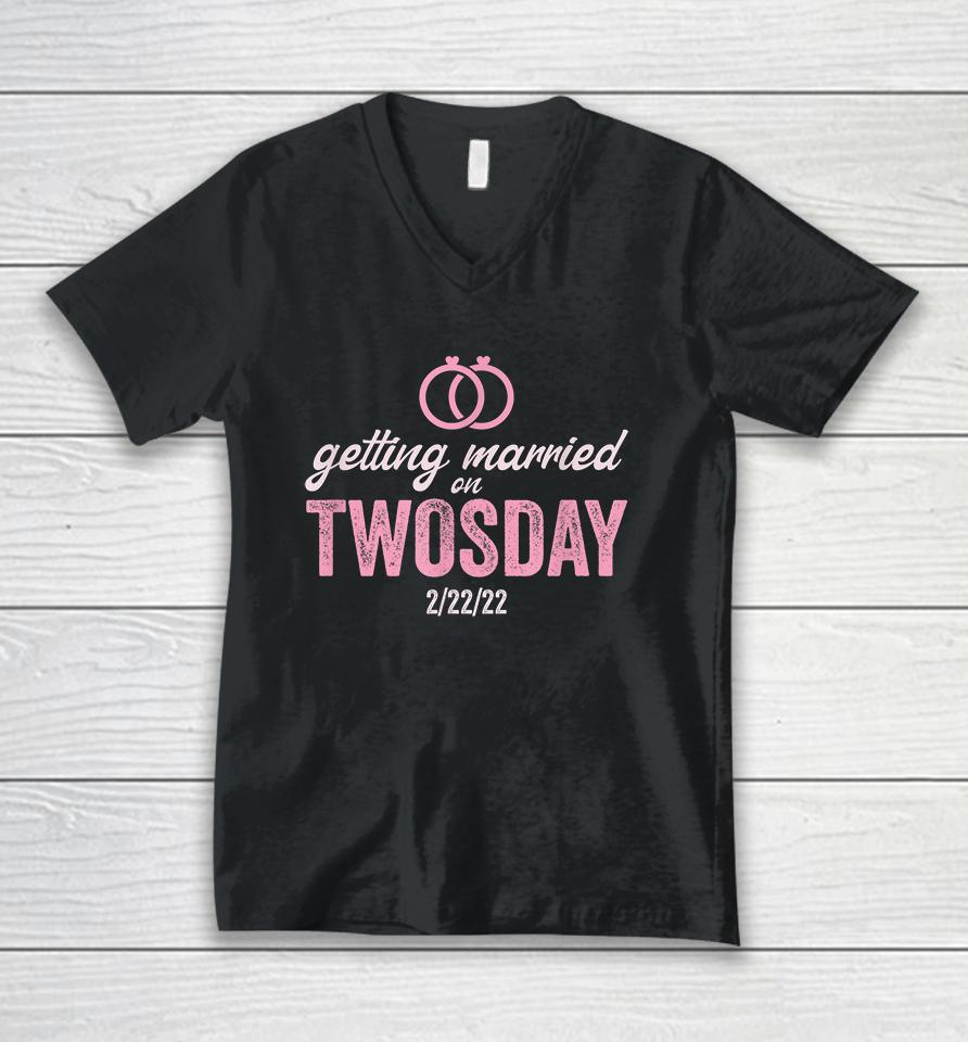 Getting Married On Twosday 2-22-2022 Funny Marriage Unisex V-Neck T-Shirt