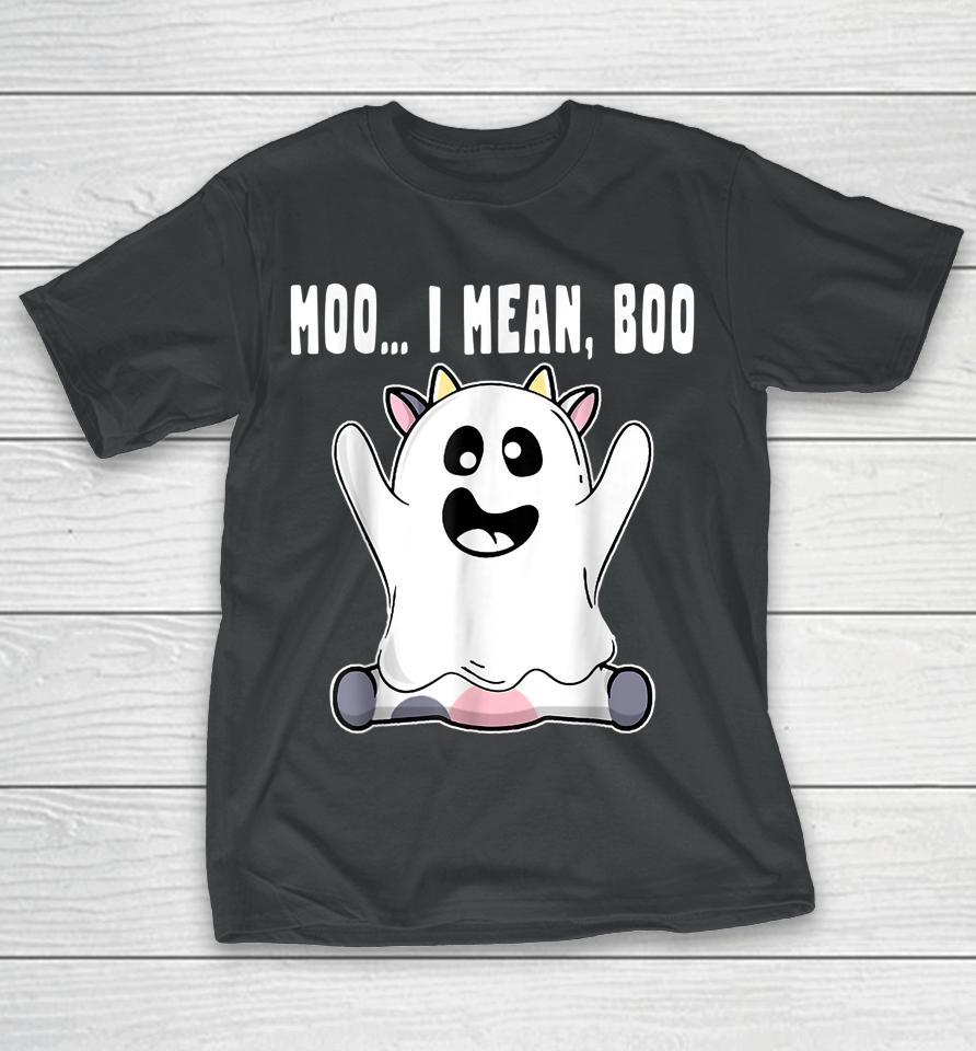 Ghost Cow Moo I Mean Boo Pumpkin Moon Halloween Farmer Gift T-Shirt