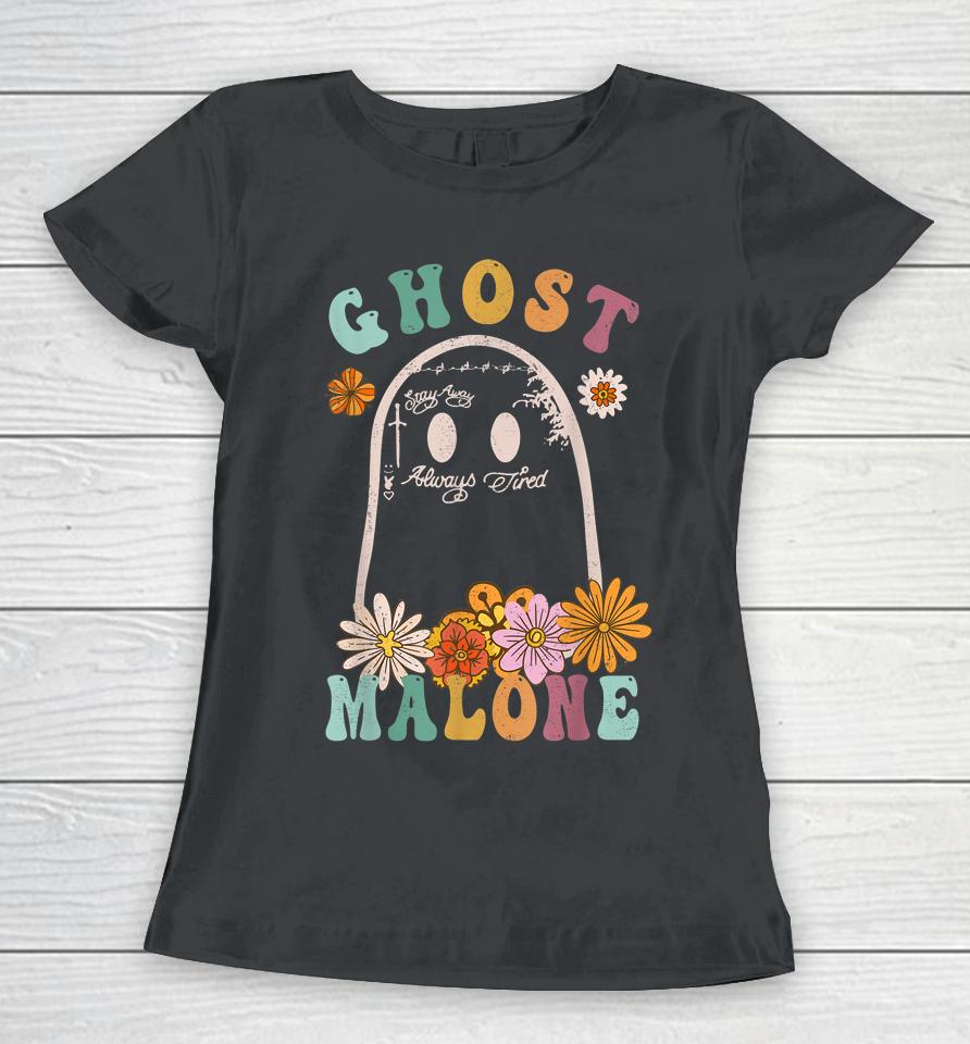 Ghost Malone Fall Season Spooky Halloween Cute Ghost Groovy Women T-Shirt