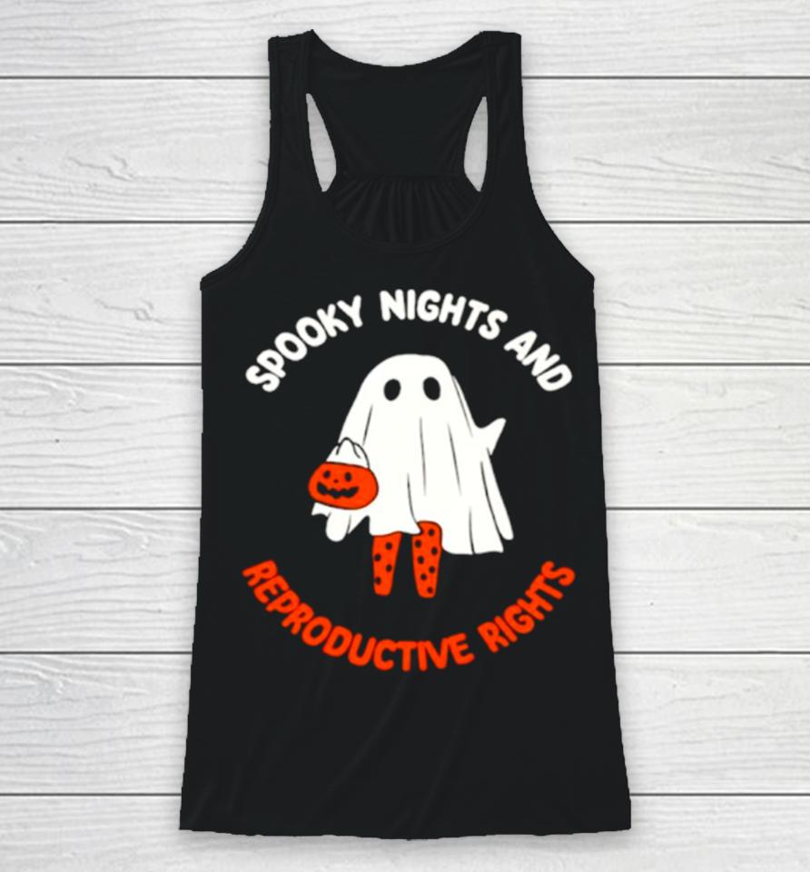Ghost Spooky Nights And Reproductive Rights Racerback Tank