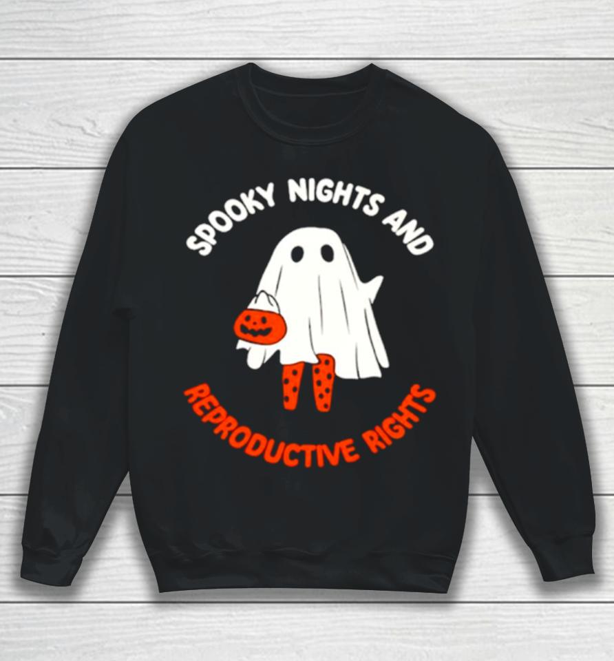 Ghost Spooky Nights And Reproductive Rights Sweatshirt