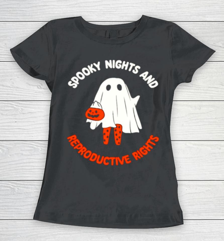 Ghost Spooky Nights And Reproductive Rights Women T-Shirt