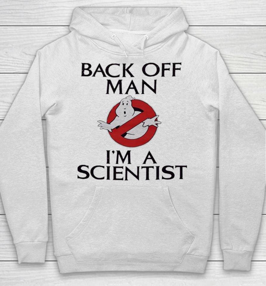Ghostbusters Back Off Man I’m A Scientist Hoodie