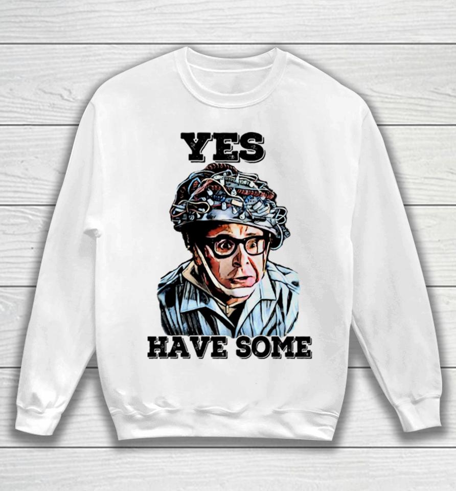 Ghostbusters Yes Have Some Sweatshirt