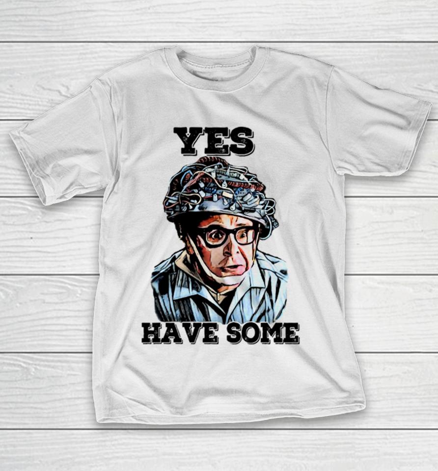Ghostbusters Yes Have Some T-Shirt