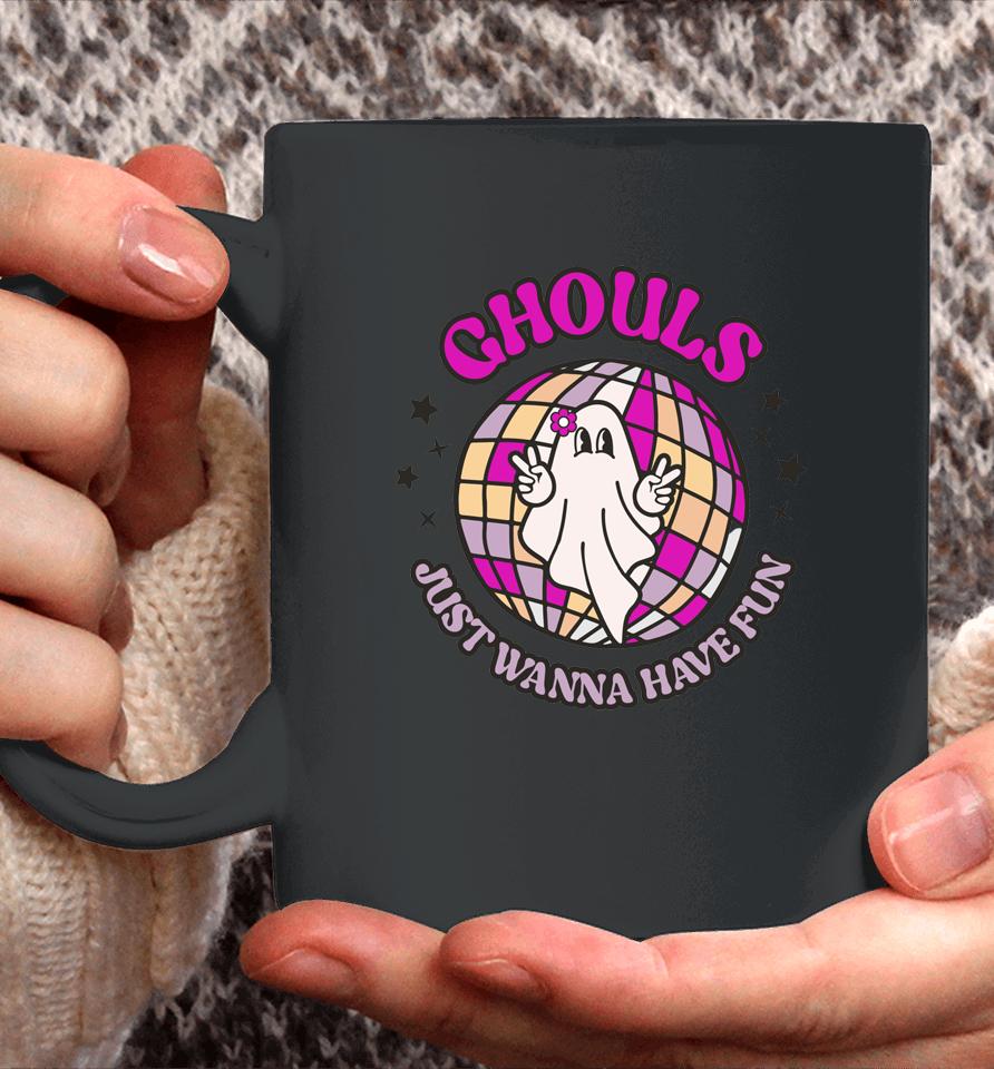 Ghouls Just Wanna Have Fun Coffee Mug