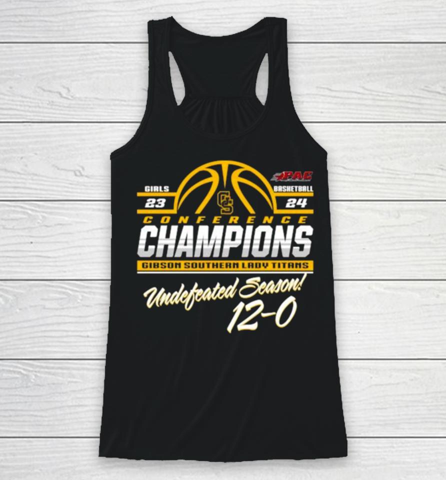 Gibson Southern Lady Titans 2024 Ihsaa State Girl Basketball Conference Champions Undefeated Season 12 0 Racerback Tank